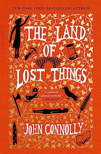 Imagen de archivo de The Land of Lost Things: A Novel (2) (The Book of Lost Things) a la venta por Housing Works Online Bookstore