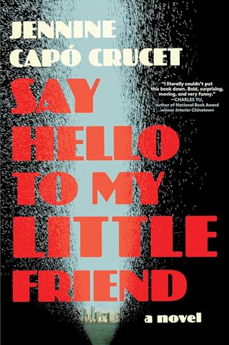 Imagen de archivo de Say Hello to My Little Friend: A Novel a la venta por Front Cover Books