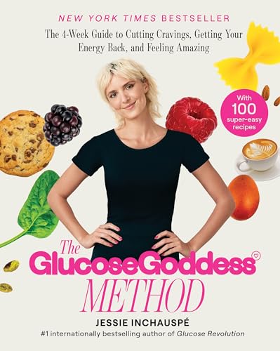 9781668024522: The Glucose Goddess Method: The 4-Week Guide to Cutting Cravings, Getting Your Energy Back, and Feeling Amazing