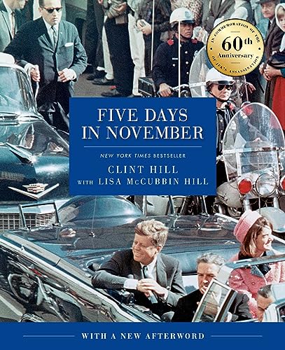 Stock image for Five Days in November: In Commemoration of the 60th Anniversary of JFK's Assassination for sale by SecondSale