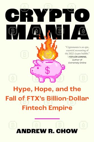 Beispielbild fr Cryptomania: Hype, Hope, and the Fall of Ftx's Billion-Dollar Fintech Empire zum Verkauf von Kennys Bookshop and Art Galleries Ltd.