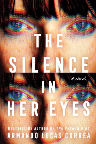Stock image for The Silence in Her Eyes: A Novel for sale by ThriftBooks-Atlanta