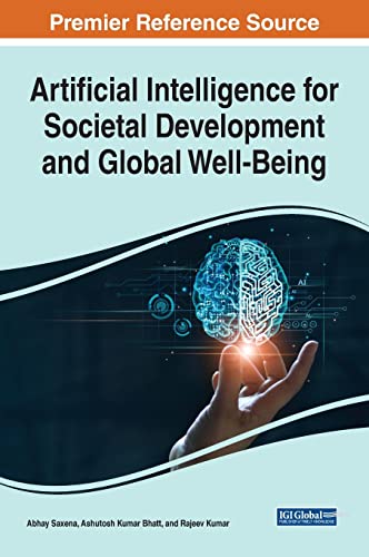 Stock image for Artificial Intelligence for Societal Development and Global Well-being (Advances in Computational Intelligence and Robotics) for sale by Lucky's Textbooks