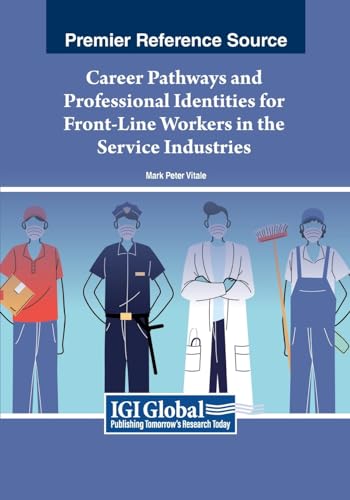 9781668425299: Career Pathways and Professional Identities for Front-Line Workers in the Service Industries