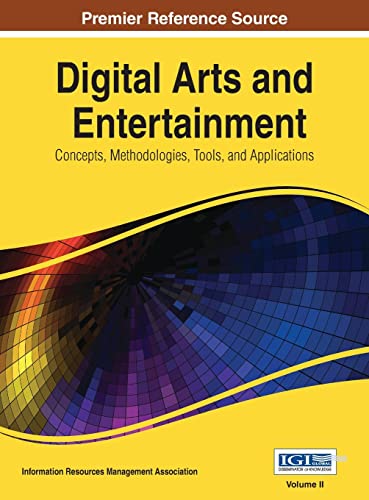 Stock image for Digital Arts and Entertainment: Concepts; Methodologies; Tools; and Applications Vol 2 for sale by Ria Christie Collections