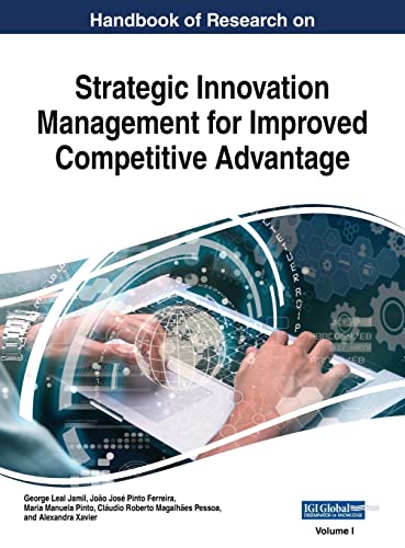 Imagen de archivo de Handbook of Research on Strategic Innovation Management for Improved Competitive Advantage; VOL 1 a la venta por Ria Christie Collections