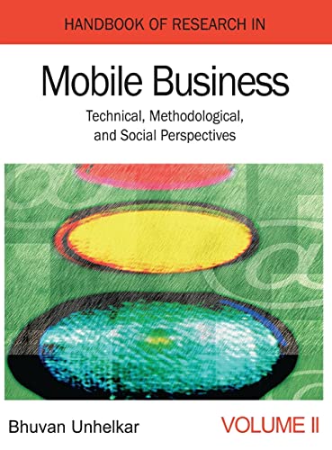 Immagine dell'editore per Handbook of Research in Mobile Business: Technical, Methodological, and Social Perspectives (1st Edition) (Volume 2) venduto da Ria Christie Collections