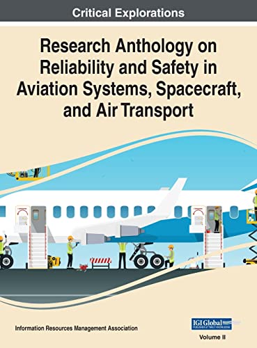 Stock image for Research Anthology on Reliability and Safety in Aviation Systems, Spacecraft, and Air Transport, VOL 2 for sale by TextbookRush