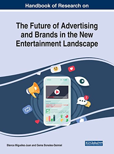Stock image for Handbook of Research on the Future of Advertising and Brands in the New Entertainment Landscape (Advances in Marketing, Customer Relationship Management, and E-Services) for sale by Mispah books