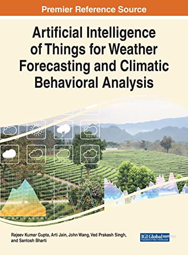 Stock image for Artificial Intelligence of Things for Weather Forecasting and Climatic Behavioral Analysis (Advances in Computational Intelligence and Robotics) for sale by Lucky's Textbooks