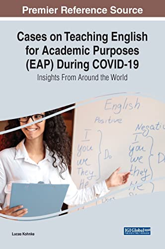 Stock image for Cases on Teaching English for Academic Purposes (EAP) During COVID-19: Insights From Around the World (Advances in Educational Technologies and Instructional Design) for sale by Lucky's Textbooks