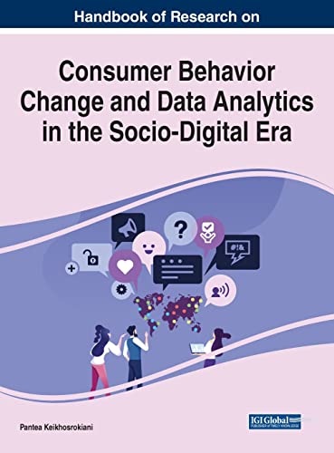 Stock image for Handbook of Research on Consumer Behavior Change and Data Analytics in the Socio-digital Era (Advances in Marketing, Customer Relationship Management, and E-services) for sale by Lucky's Textbooks