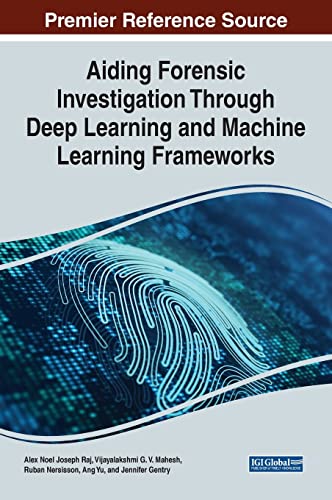 Imagen de archivo de Aiding Forensic Investigation Through Deep Learning and Machine Learning Frameworks a la venta por Ria Christie Collections