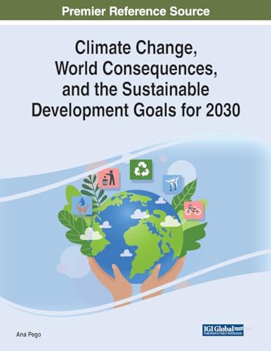 Imagen de archivo de Climate Change, World Consequences, and the Sustainable Development Goals for 2030 a la venta por PBShop.store US