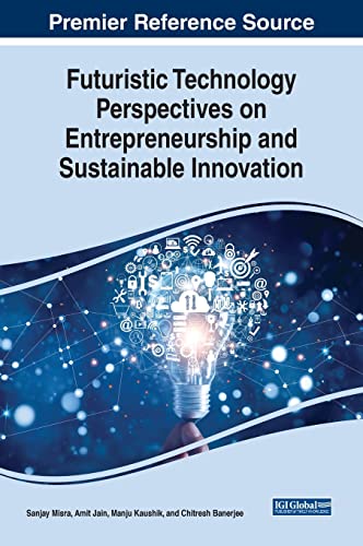 Stock image for Futuristic Technology Perspectives on Entrepreneurship and Sustainable Innovation for sale by PBShop.store US