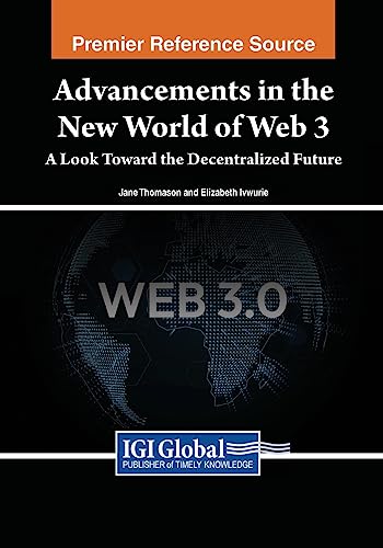 Beispielbild fr Advancements in the New World of Web 3: A Look Toward the Decentralized Future zum Verkauf von Mispah books