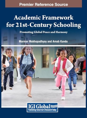 Stock image for Academic Framework for 21st-century Schooling: Promoting Global Peace and Harmony for sale by Ria Christie Collections
