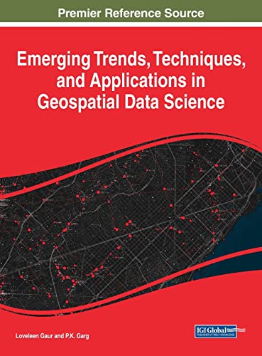 Beispielbild fr Emerging Trends, Techniques, and Applications in Geospatial Data Science zum Verkauf von Buchpark