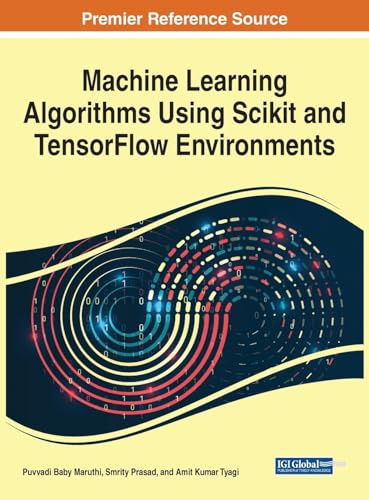 9781668485316: Machine Learning Algorithms Using Scikit and Tensorflow Environments
