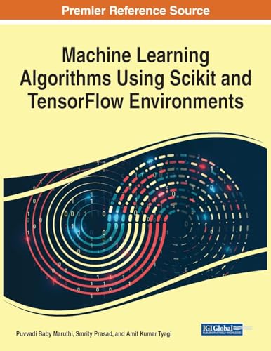 9781668485323: Machine Learning Algorithms Using Scikit and TensorFlow Environments