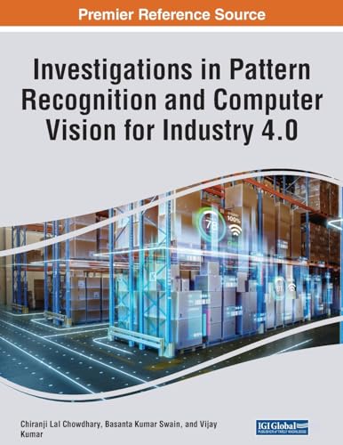 9781668486061: Investigations in Pattern Recognition and Computer Vision for Industry 4.0