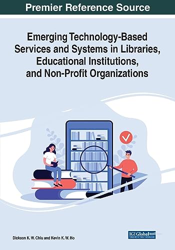 Beispielbild fr Emerging Technology-Based Services and Systems in Libraries, Educational Institutions, and Non-Profit Organizations zum Verkauf von PBShop.store US