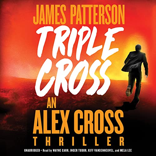 Imagen de archivo de Triple Cross: The Greatest Alex Cross Thriller Since Kiss the Girls (The Alex Cross Thrillers) a la venta por HPB-Diamond