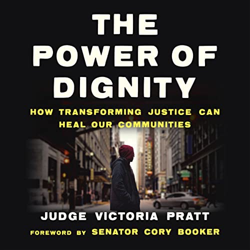 Beispielbild fr The Power of Dignity: How Transforming Justice Can Heal Our Communities zum Verkauf von Revaluation Books