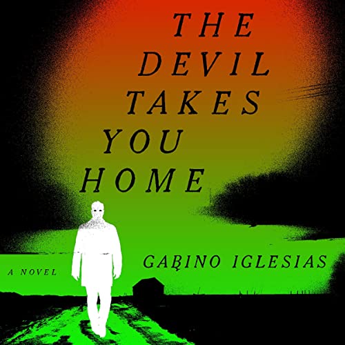 Beispielbild fr The Devil Takes You Home: A Novel zum Verkauf von HPB-Ruby