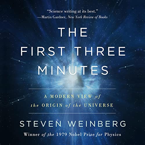 Imagen de archivo de The First Three Minutes: A Modern View of the Origin of the Universe a la venta por Revaluation Books