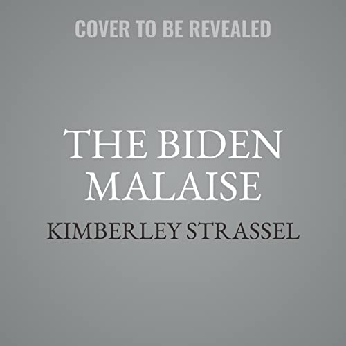 9781668635803: The Biden Malaise: How America Bounces Back from Joe Biden's Dismal Repeat of the Jimmy Carter Years