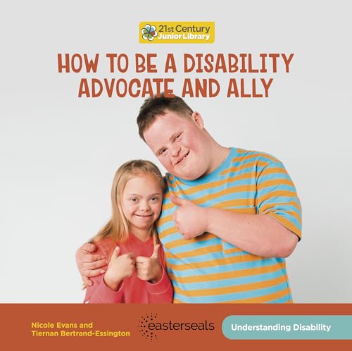 Beispielbild fr How to Be a Disability Advocate and Ally (21st Century Junior Library Understanding Disability) zum Verkauf von Lakeside Books