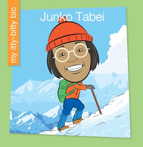 Stock image for Junko Tabei (My Itty-bitty Bio) for sale by Reliant Bookstore