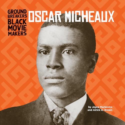 Stock image for Oscar Micheaux (Groundbreakers: Black Moviemakers) for sale by HPB-Emerald