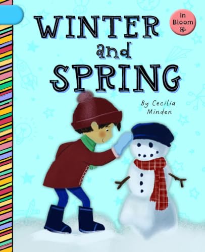 Stock image for Winter and Spring (In Bloom) [Paperback] Minden, Cecilia and Edmonds, Angela for sale by Lakeside Books