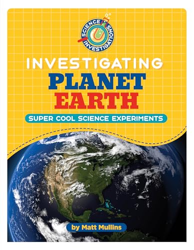 Beispielbild fr Investigating Planet Earth (21st Century Skills Library: Science Investigations) [Paperback] Mullins, Matt zum Verkauf von Lakeside Books