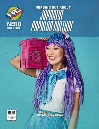 Stock image for Nerding Out About Japanese Popular Culture (Nerd Culture) [Paperback] Loh-Hagan, Virginia for sale by Lakeside Books