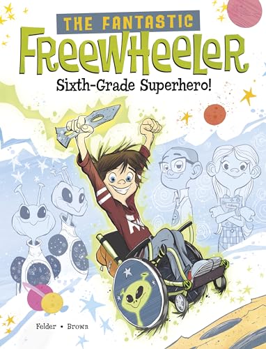 9781669012092: The Fantastic Freewheeler, Sixth-Grade Superhero!: A Graphic Novel