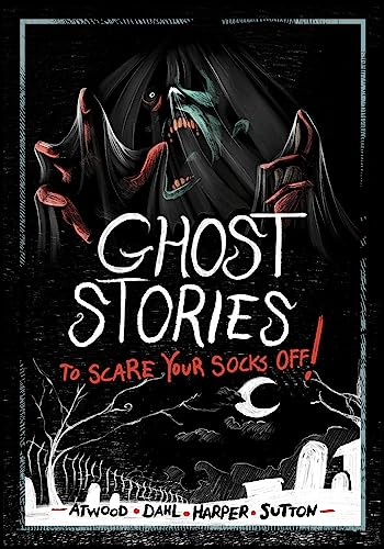Stock image for Ghost Stories to Scare Your Socks Off! [Paperback] Dahl, Author Michael; Sutton, Laurie S; Harper, Benjamin; Atwood, Megan and Espinosa, Andi for sale by Lakeside Books