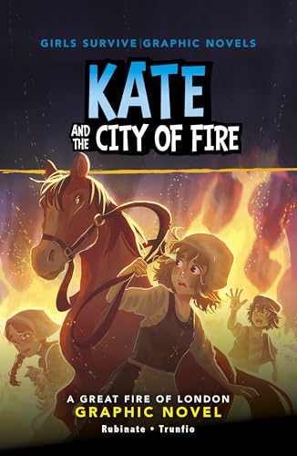 Stock image for Kate and the City of Fire: A Great Fire of London (Girls Survive Graphic Novels) for sale by Book Deals