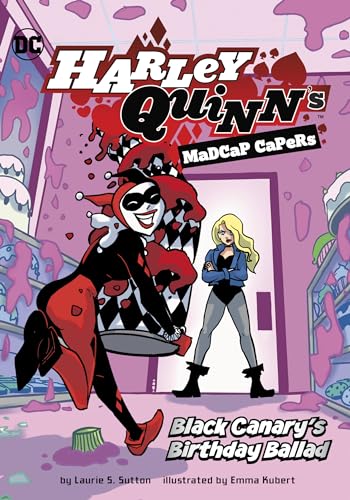 Stock image for Black Canary's Birthday Ballad (Harley Quinn's Madcap Capers) for sale by Jenson Books Inc