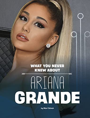 Stock image for What You Never Knew About Ariana Grande for sale by Blackwell's