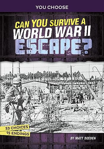 9781669061281: Can You Survive a World War II Escape?: An Interactive History Adventure