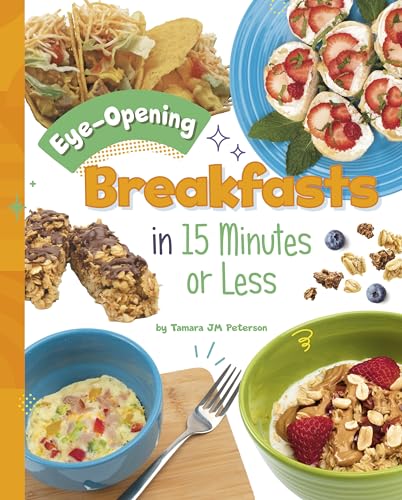 Stock image for Eye-Opening Breakfasts in 15 Minutes or Less for sale by Blackwell's