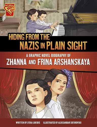 Stock image for Hiding from the Nazis in Plain Sight: A Graphic Novel Biography of Zhanna and Frina Arshanskaya (Barrier Breakers) for sale by GF Books, Inc.