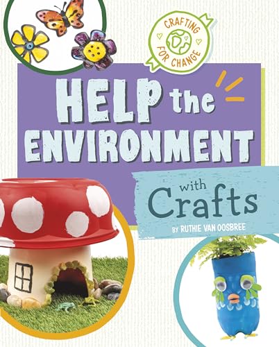 Stock image for Help the Environment With Crafts for sale by Blackwell's