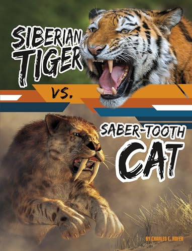 Beispielbild fr Siberian Tiger Vs. Saber-tooth Cat (Beastly Battles) [Paperback] Hofer, Charles C. zum Verkauf von Lakeside Books