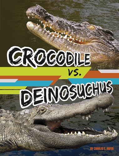 Beispielbild fr Crocodile Vs. Deinosuchus zum Verkauf von Blackwell's