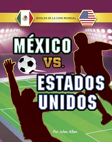 Stock image for Mxico Vs. Estados Unidos for sale by Blackwell's