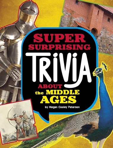 Imagen de archivo de Super Surprising Trivia about the Middle Ages a la venta por ThriftBooks-Dallas